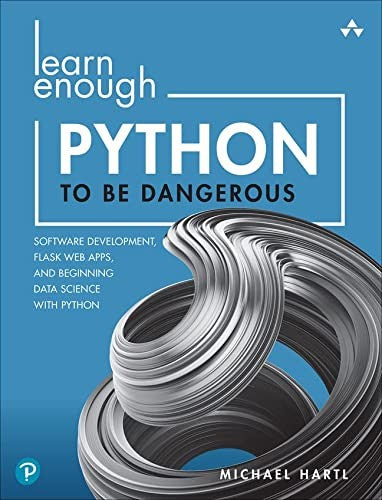 Learn Enough Python To Be Dangerous