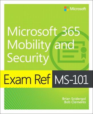 Exam Ref Ms 101 Microsoft 365 Mobility & Security