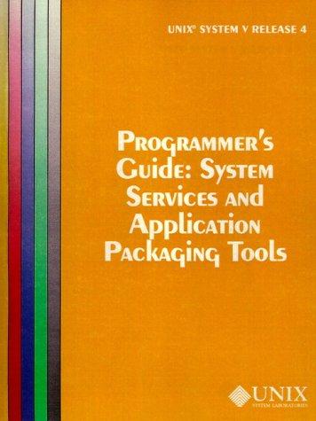 Unix System V Release 4 Programmers Guide System Service & Application Packaging Tools