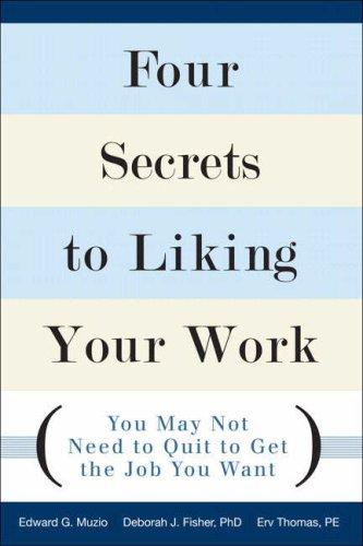 Four Secrets To Liking Your Work