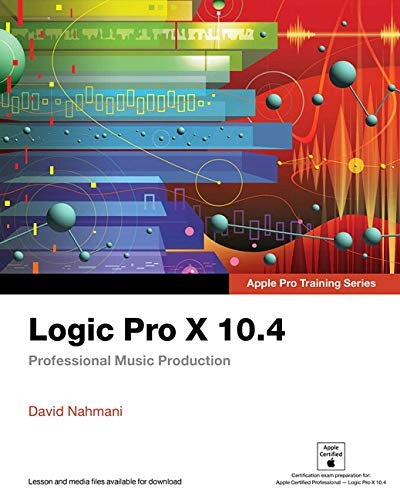 Logic Pro X 10.4 Apple Pro Training Series