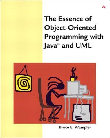 The Essence Of Object Oriented Programming With Java & Uml