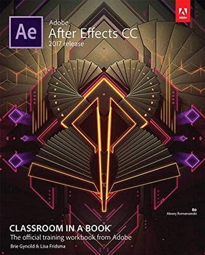 Adobe After Effects Cc Classroom In A Book 2017 Release