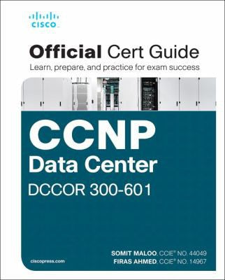 Ccnp & Ccie Data Center Core Dccor 350 601 Official Cert Guide