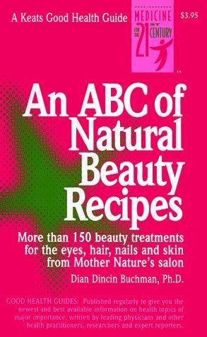 An Abc Of Natural Beauty Recipes