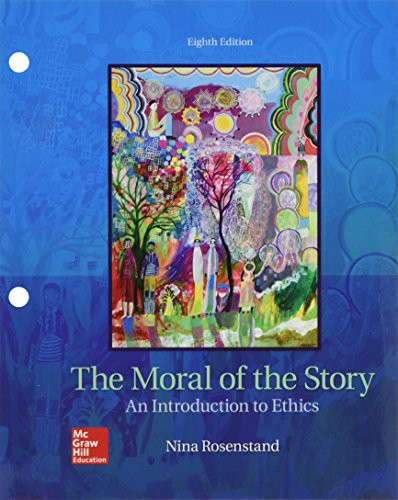 Looseleaf The Moral Of The Story:Intro To Ethics With Connect Access Card 8e
