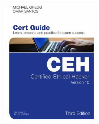 Certified Ethical Hacker Ceh Version 10 Cert Guide 3e