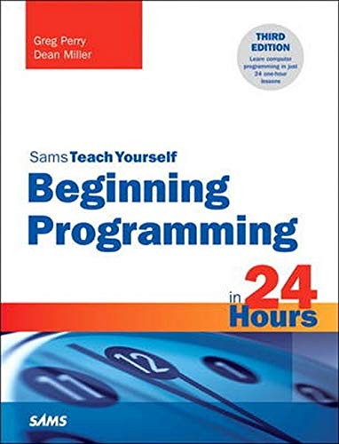 Beginning Programming In 24 Hours Sams Teach Yourself