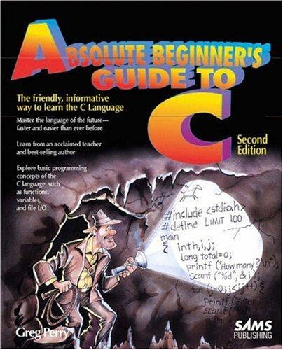 Absolute Beginners Guide To C
