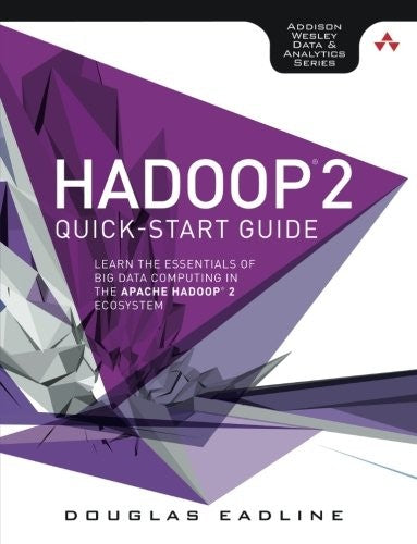 Hadoop 2 Quick Start Guide