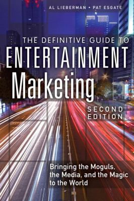 Definitive Guide To Entertainment Marketing The 2e