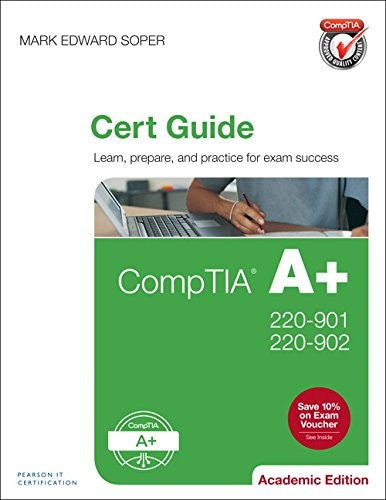 Comptia A+ 220 901 & 220 902 Cert Guide Academic Edition