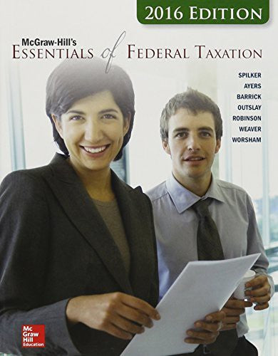Mcgraw Hills Essentials Of Federal Taxation 2016 Edition With Connect & Taxact 7e