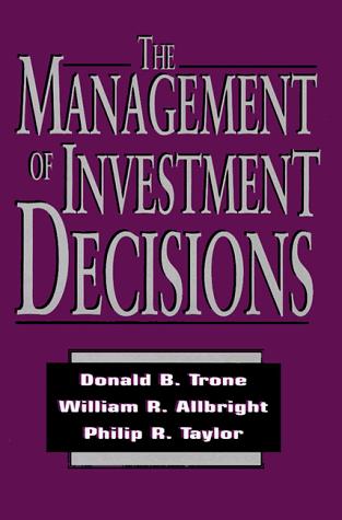 The Management Of Investment Decisions