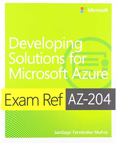 Exam Ref Az 204 Developing Solutions For Microsoft Azure With Practice Test 2e