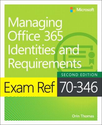 Exam Ref 70 346 Managing Office 365 Identities & Requirements