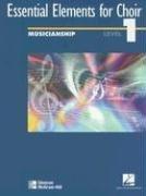 Essential Elements For Choir Level 1 Musicianship Student Edition