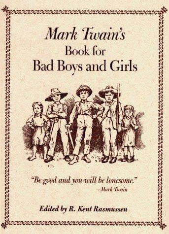 Mark Twains Book For Bad Boys & Girls