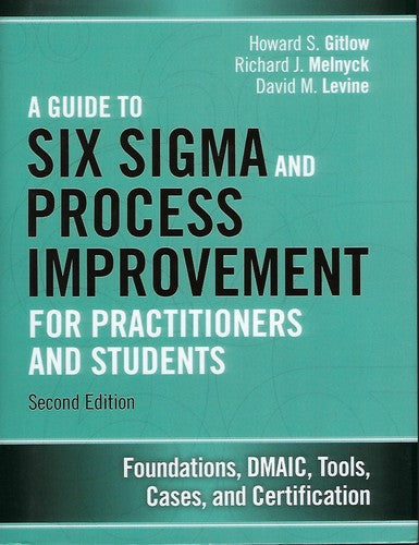 Guide To Six Sigma & Process Improvement For Practitioners & Students A 2e