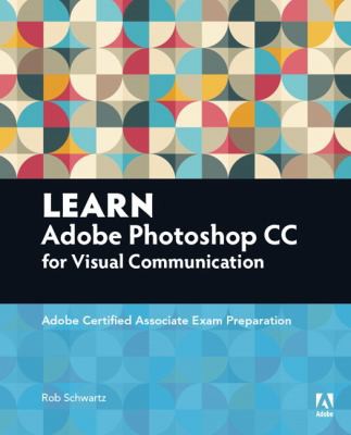 Learn Adobe Photoshop Cc ForÂ visualÂ communication
