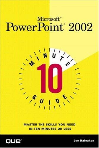 10 Minute Guide To Microsoft Powerpoint 2002
