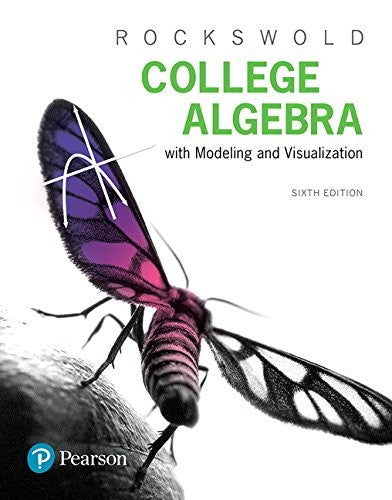 College Algebra With Modeling & Visualization