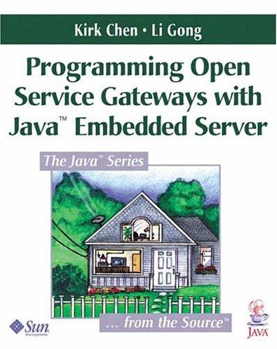 Programming Open Service Gateways With Java Embedded Server Technology
