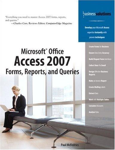 Microsoft Office Access 2007 Forms Reports & Queries