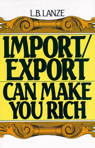 Import Export Can Make You Rich