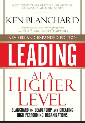 Leading At A Higher Level Revised & Expanded Edition