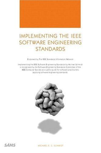 Implementing The Ieee Software Engineering Standards