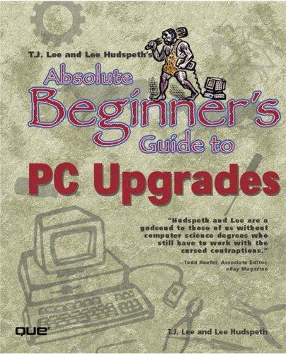 Absolute Beginners Guide To Pc Upgrades