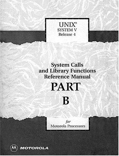 Unix System V Release 4 System Calls & Library Functions Reference Manual For Motorola Processors