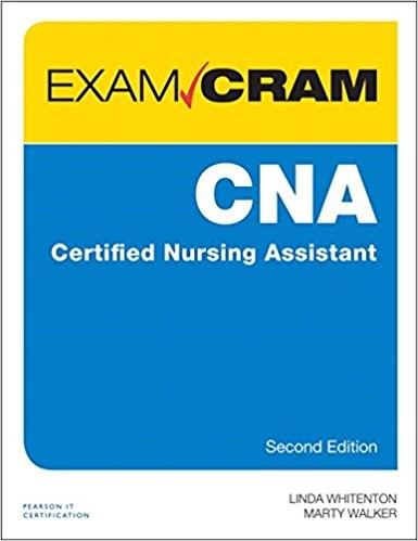 Cna Certified Nursing Assistant Exam Cram