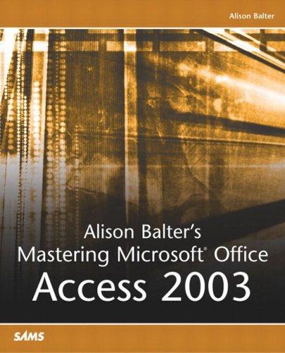 Alison Balters Mastering Microsoft Office Access 2003