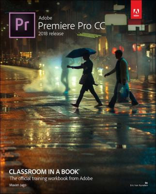 Adobe Premiere Pro Cc Classroom In A Book 2018 Release