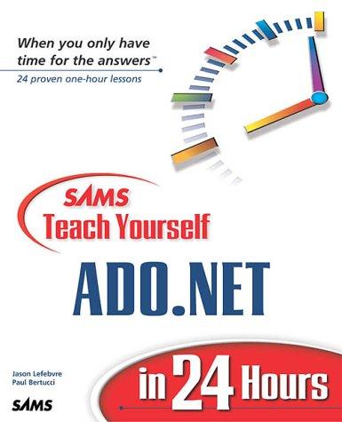 Sams Teach Yourself Ado.net In 24 Hours