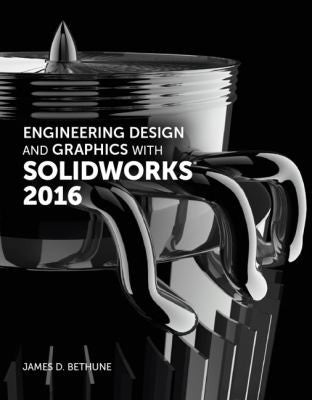 Engineering Design & Graphics With Solidworks 2016