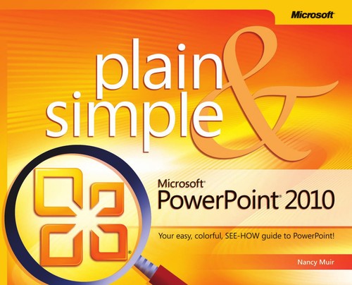 Microsoft Powerpoint 2010 Plain & Simple