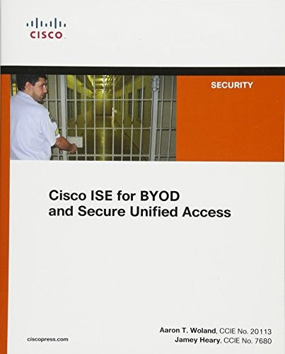 Cisco Ise For Byod & Secure Unified Access