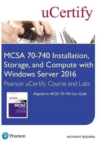 Mcsa 70 740 Installation Storage & Compute With Windows Server 2016 Pearson Ucertify Course & Labs Access Card