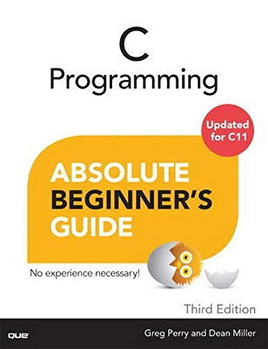 C Programming Absolute Beginners Guide 3e