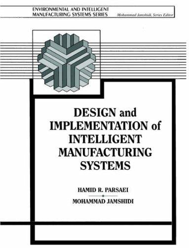 Design & Implementation Of Intelligent Manufacturing Systems