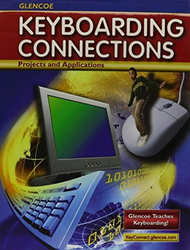 Glencoe Keyboarding Connections Microsoft Office 2003 Student Guide 2e
