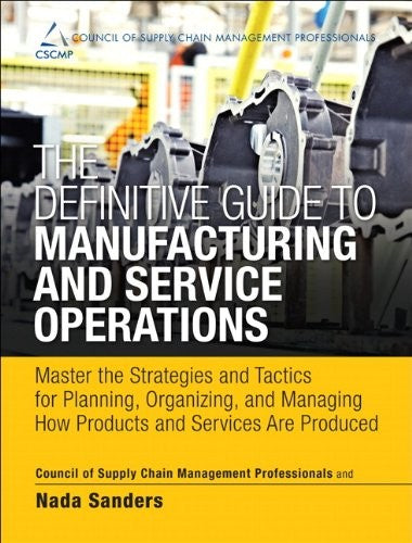 The Definitive Guide To Manufacturing & Service Operations