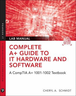 Complete A+ Guide To It Hardware & Software Lab Manual 8e