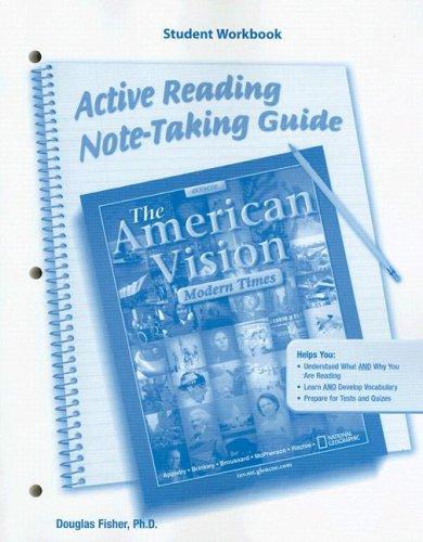 The American Vision Modern Times Active Reading & Note Taking Guide Student Workbook