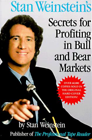 Stan Weinsteins Secrets For Profiting In Bull & Bear Markets