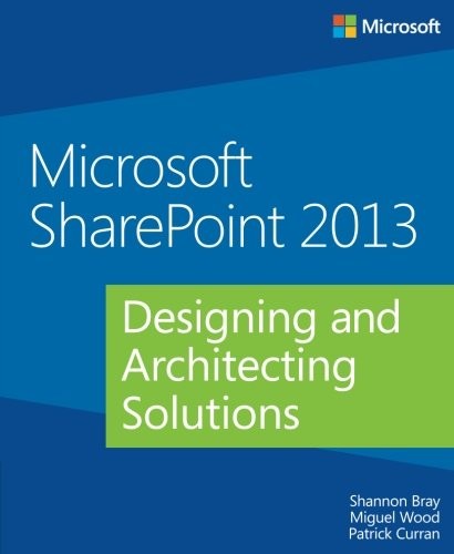 Microsoft Sharepoint 2013 Designing & Architecting Solutions