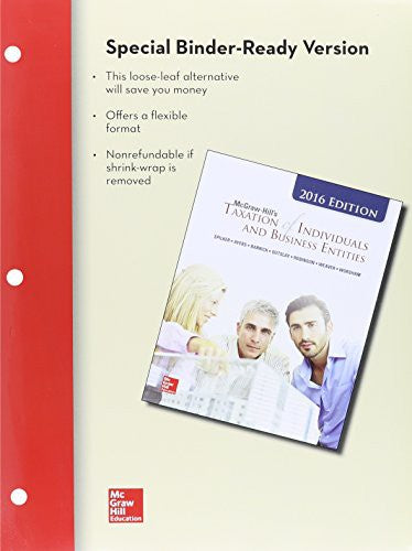Loose Leaf For Mcgraw Hills Taxation Of Individuals & Business Entities 2016 Edition With Connect 7e